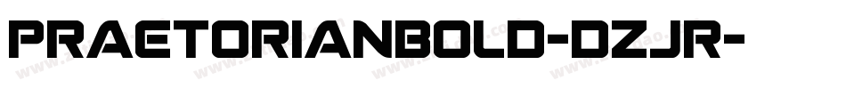 PraetorianBold-dzJR字体转换