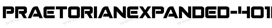 PraetorianExpanded-4O1B字体转换