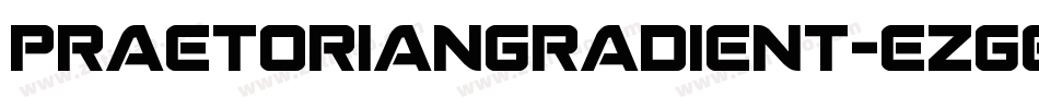 PraetorianGradient-ezGe字体转换
