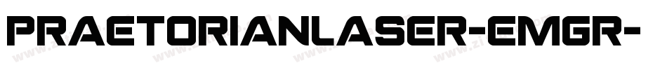 PraetorianLaser-EMgr字体转换
