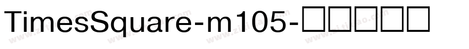 TimesSquare-m105字体转换