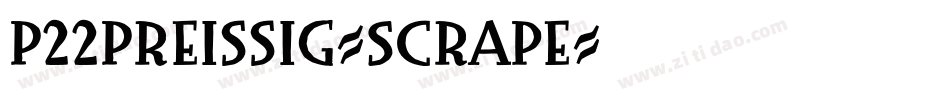 P22Preissig-Scrape字体转换
