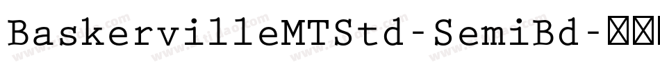 BaskervilleMTStd-SemiBd字体转换