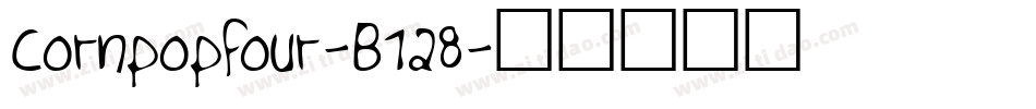 Cornpopfour-B128字体转换