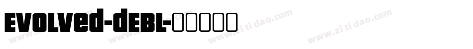Evolved-dEBl字体转换