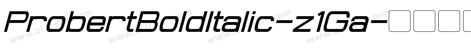 ProbertBoldItalic-z1Ga字体转换