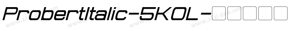 ProbertItalic-5K0L字体转换