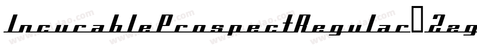 IncurableProspectRegular-2zg8字体转换