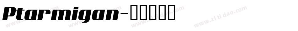 Ptarmigan字体转换