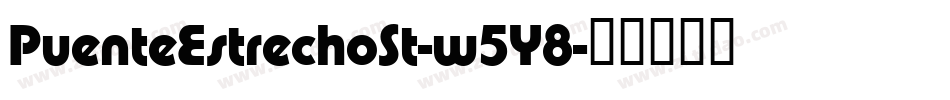 PuenteEstrechoSt-w5Y8字体转换