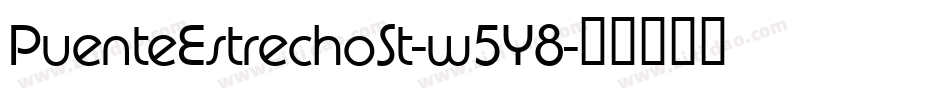 PuenteEstrechoSt-w5Y8字体转换