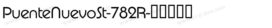 PuenteNuevoSt-782R字体转换