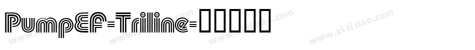 PumpEF-Triline字体转换