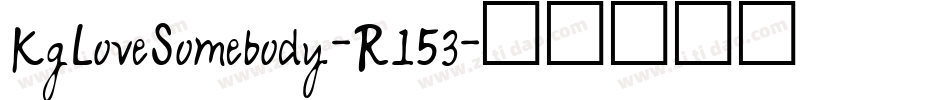 KgLoveSomebody-R153字体转换