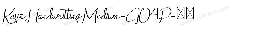KayzHandwrittingMedium-GO4P字体转换