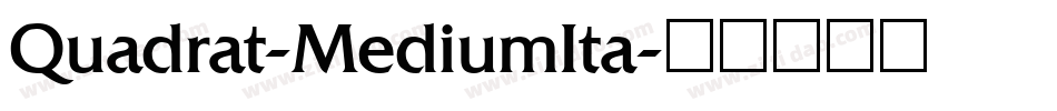 Quadrat-MediumIta字体转换