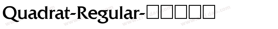 Quadrat-Regular字体转换 Quadrat-Regular字体转换