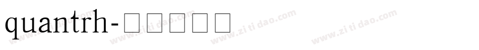 quantrh字体转换