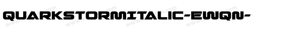 QuarkStormItalic-Ewqn字体转换