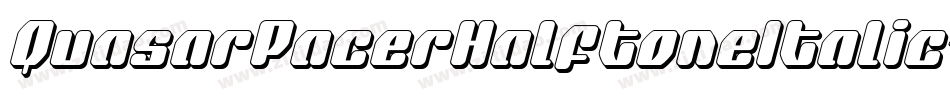 QuasarPacerHalftoneItalic-ZA5z字体转换 QuasarPacerHalftoneItalic-ZA5z字体转换