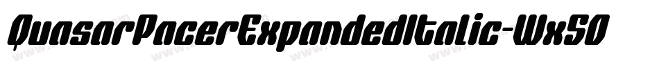 QuasarPacerExpandedItalic-Wx5O字体转换 QuasarPacerExpandedItalic-Wx5O字体转换