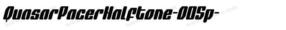 QuasarPacerHalftone-O05p字体转换