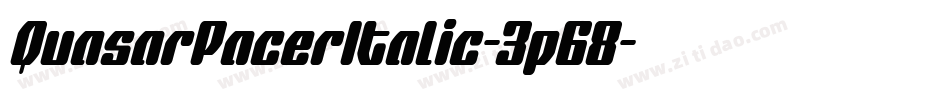 QuasarPacerItalic-3p68字体转换 QuasarPacerItalic-3p68字体转换
