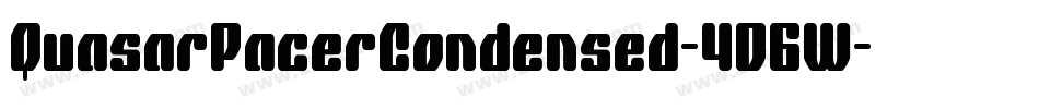 QuasarPacerCondensed-4D6W字体转换 QuasarPacerCondensed-4D6W字体转换