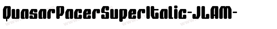 QuasarPacerSuperItalic-JLAM字体转换