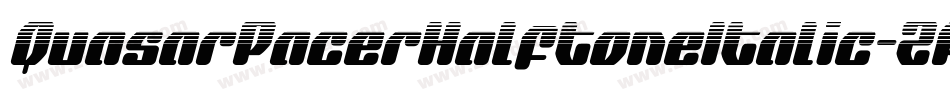QuasarPacerHalftoneItalic-ZA5z字体转换 QuasarPacerHalftoneItalic-ZA5z字体转换