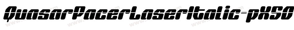 QuasarPacerLaserItalic-pX5O字体转换