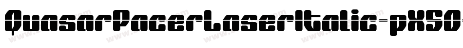 QuasarPacerLaserItalic-pX5O字体转换