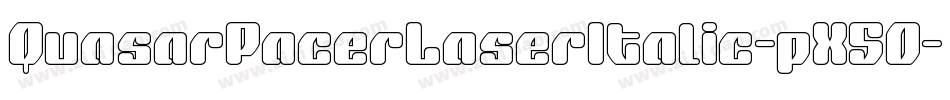 QuasarPacerLaserItalic-pX5O字体转换