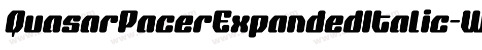 QuasarPacerExpandedItalic-Wx5O字体转换 QuasarPacerExpandedItalic-Wx5O字体转换