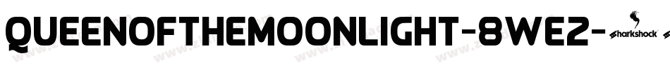 QueenOfTheMoonLight-8wE2字体转换