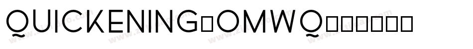 Quickening-omwq字体转换