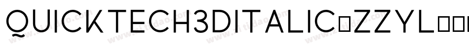 Quicktech3DItalic-zZyl字体转换