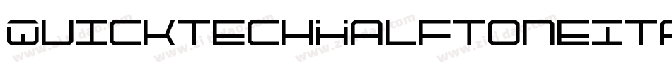 QuicktechHalftoneItalic-8JgA字体转换 QuicktechHalftoneItalic-8JgA字体转换