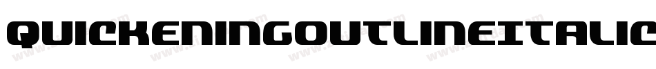 QuickeningOutlineItalic-6VYq字体转换