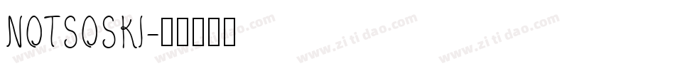 NOTSOSKI字体转换