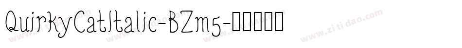 QuirkyCatItalic-BZm5字体转换