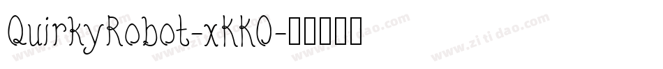 QuirkyRobot-xKKO字体转换