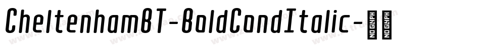 CheltenhamBT-BoldCondItalic字体转换