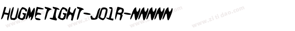 Hugmetight-j01R字体转换