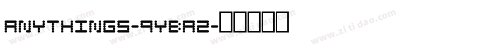 Anythings-9YBA2字体转换