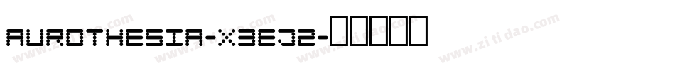 Aurothesia-X3EJ2字体转换