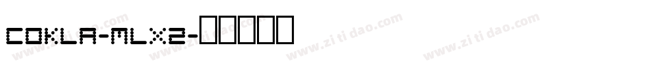 Cokla-mlX2字体转换