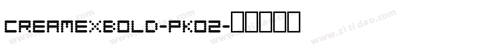 Creamexbold-PKO2字体转换