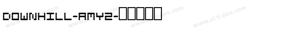 Downhill-AMY2字体转换