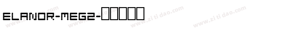 Elanor-mEG2字体转换